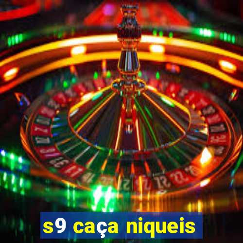 s9 caça niqueis